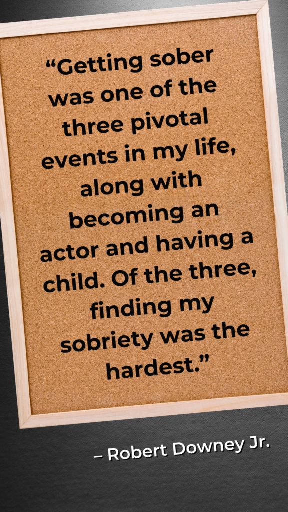 robert downey jr inspiring addiction recovery quote