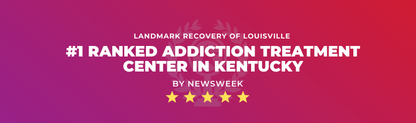 newsweek number 1 recovery rehab center in louisville landmark recovery