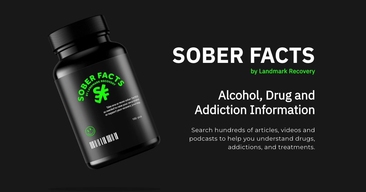 Sober Facts – Landmark Recovery