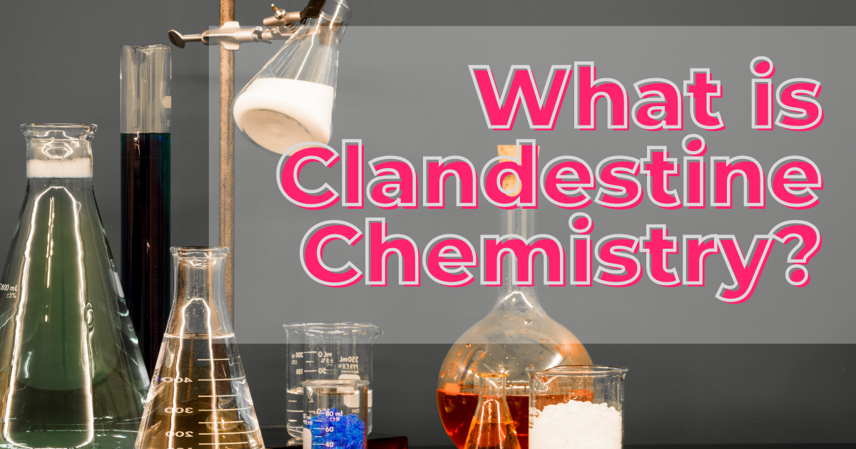 what-is-clandestine-chemistry-landmark-recovery