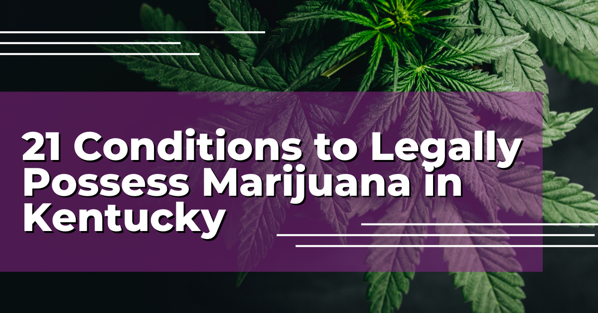 Marijuana In Kentucky: Andy Beshear's 21 Conditions