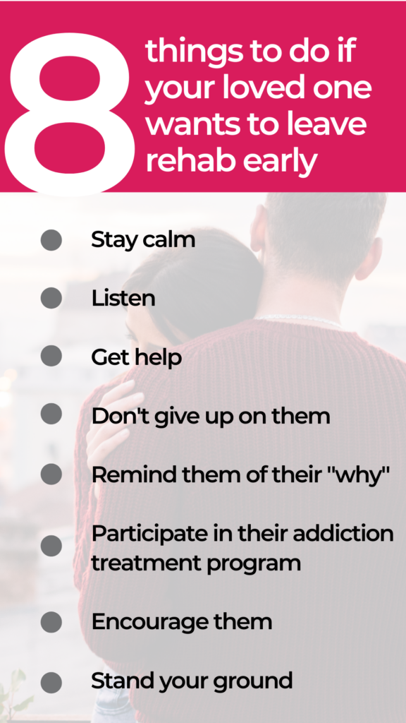8 things to do if your loved one wants to leave rehab early