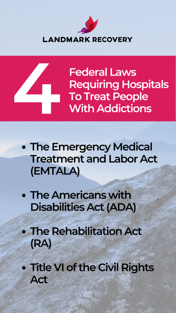 4 Federal Laws Requiring Hospitals To Treat People With Addictions