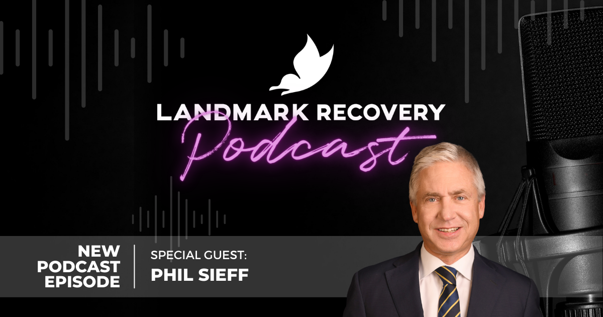 landmark recovery podcast with phil sieff