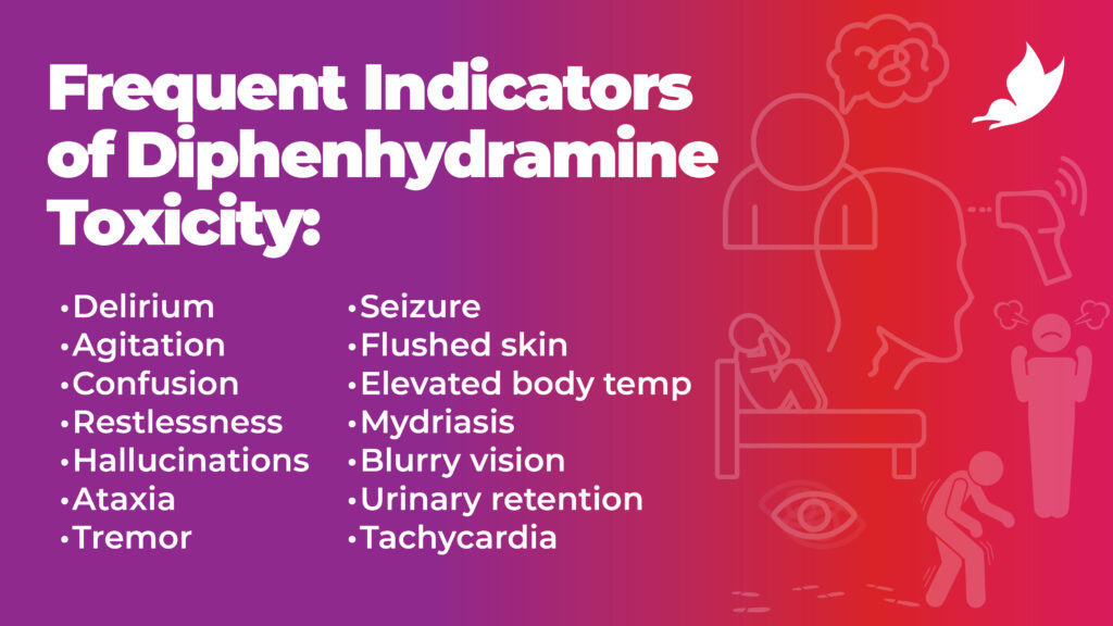 common signs of diphenhydramine or benadryl toxicity
