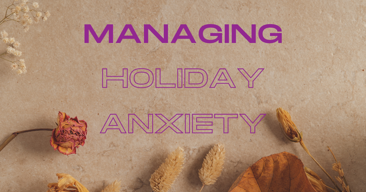Tips for managing holiday anxiety