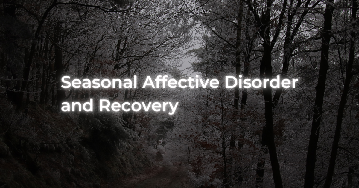 Seasonal Affective Disorder and Recovery